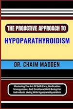 The Proactive Approach to Hypoparathyroidism