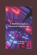 A Bluffer's Guide to Chemical Engineering