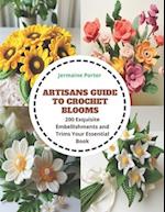 Artisans Guide to Crochet Blooms