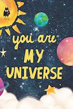 You are my universe