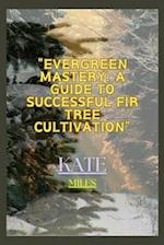 Evergreen Mastery