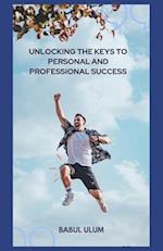 Unlocking the Keys to Personal and Professional Success