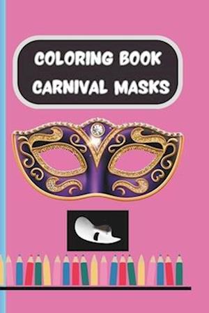 CARNIVAL MASKS Coloring Book