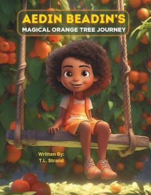 Aedin Beadin's Magical Orange Tree Journey