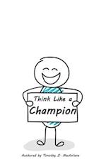 Think Like a Champion