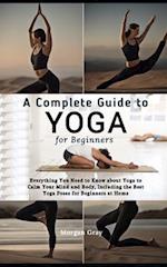 A Complete Guide to Yoga for Beginners