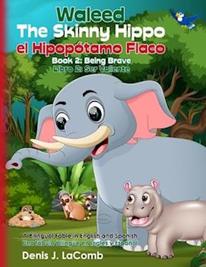 Waleed el Hipopótamo Flaco the Skinny Hippo Libro 2