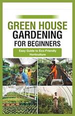 green house gardening for beginners