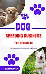 Dog Breeding Business for Beginners