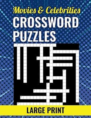 Movies & Celebrities Crossword Puzzles - Large Print