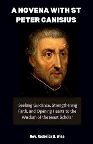 A Novena with St. Peter Canisius