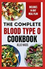 The Complete Blood Type O Cookbook