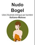 Italiano-Malese Nudo / Bogel Libro illustrato bilingue per bambini