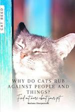 Why do cats rub against people and things?