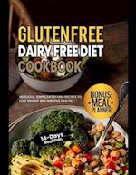 Gluten Free Dairy Free Diet Cookbook