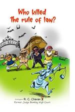 Who killed the rule of law?