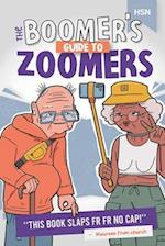 The Boomers Guide to Zoomers: A grandparent's guide to the new generation 