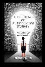 The Future of Alternative Energy