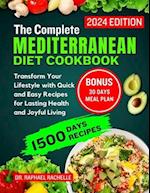 The complete Mediterranean diet cookbook 2024