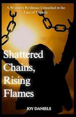 Shattered Chains, Rising Flames