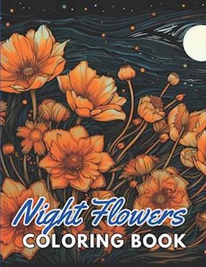 Night Flowers Coloring Book for Adults