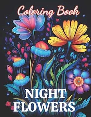 Night Flowers Coloring Book for Adults