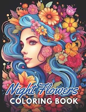 Night Flowers Coloring Book for Adults