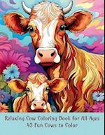 Relaxing Cow Coloring Book for All Ages