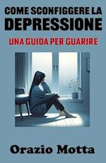 Come Sconfiggere la Depressione