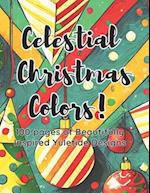 Celestial Christmas Color! A Tranquil Adult Coloring Book 100 pages