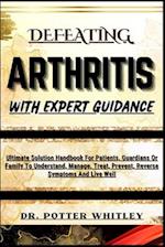 Defeating Arthritis with Expert Guidance