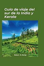 Guía de viaje del sur de la India y Kerala 2024