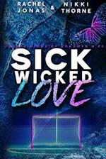 Sick Wicked Love