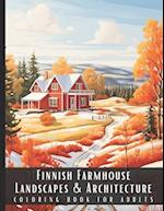 Finnish Farmhouse Landscapes & Architecture Coloring Book for Adults