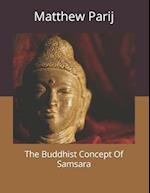 The Buddhist Concept Of Samsara