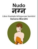 Italiano-Marathi Nudo Libro illustrato bilingue per bambini