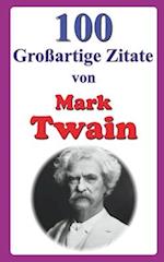 100 Großartige Zitate von Mark Twain