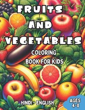 Hindi - English Fruits and Vegetables Coloring Book for Kids Ages 4-8