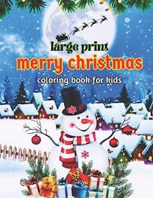 Large Print Merry Christmas Coloring Book For Kids