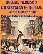 Animal Blends 3 - Christmas in the U.S. - Enchanting Tales (1850-1899)