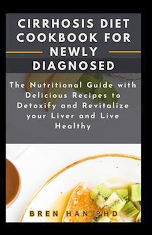 Cirrhosis Diet Cookbook for Newly Diagnosed