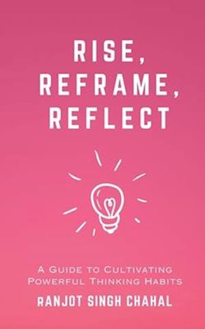 Rise, Reframe, Reflect