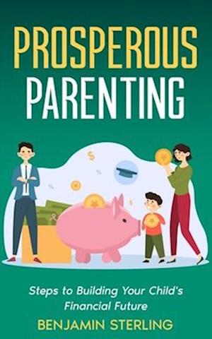 Prosperous Parenting