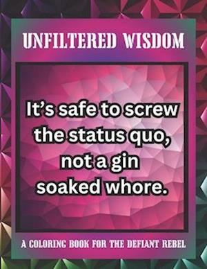 Unfiltered Wisdom