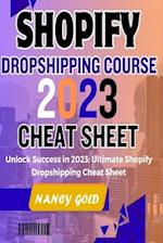 Shopify Dropshipping Course 2023 Cheat Sheet