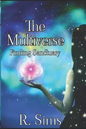 Multiverse- Finding Sanctuary