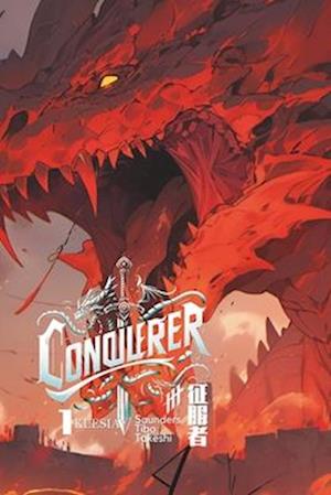 Conquerer: Volume 1: The Last Battle