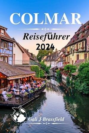 Colmar Reiseführer 2024