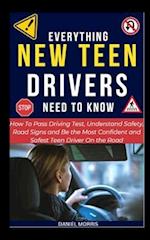 Everything New Teen Drivers Need To Know