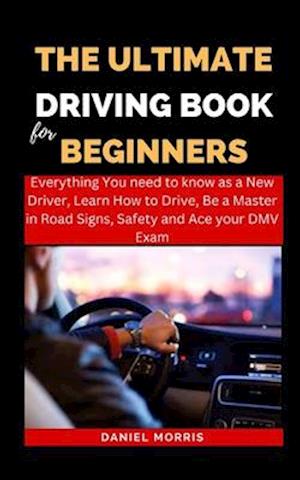 The Ultimate Driving Book For Beginners